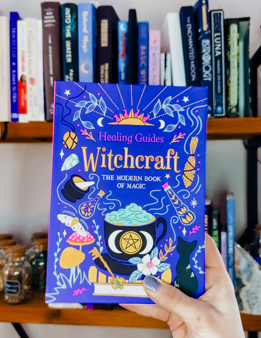 Healing Guides: Witchcraft The Modern Book of Magic