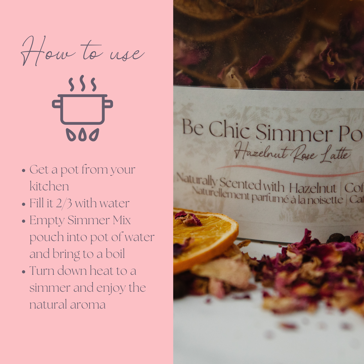 Be Chic Simmer Pot Mix, Natural Hazelnut Rose Aroma